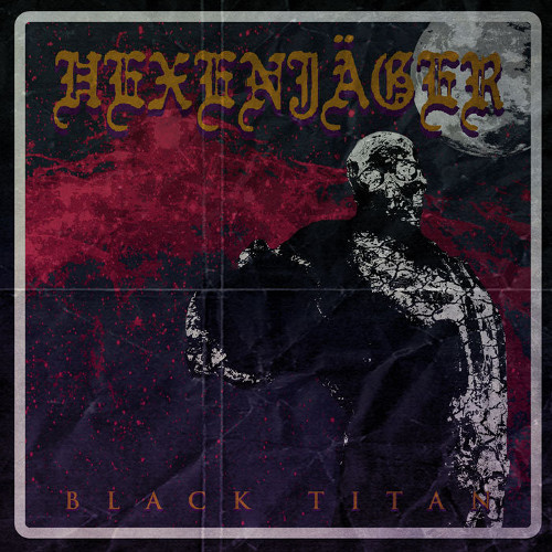 Hexenjäger – Black Titan