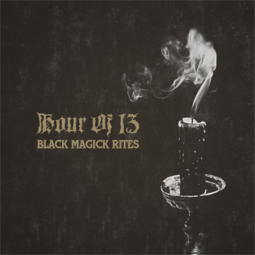 Hour Of 13 – Black Magick Rites