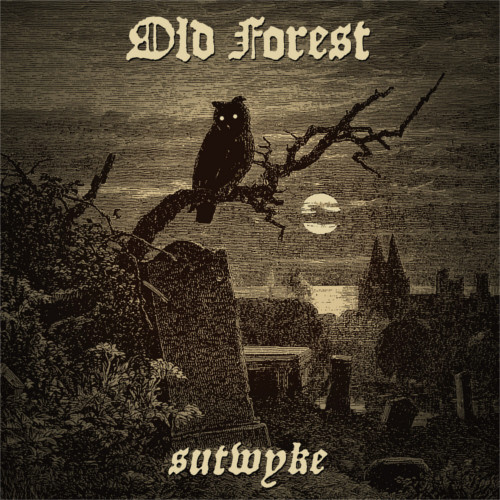 Old Forest – Sutwyke