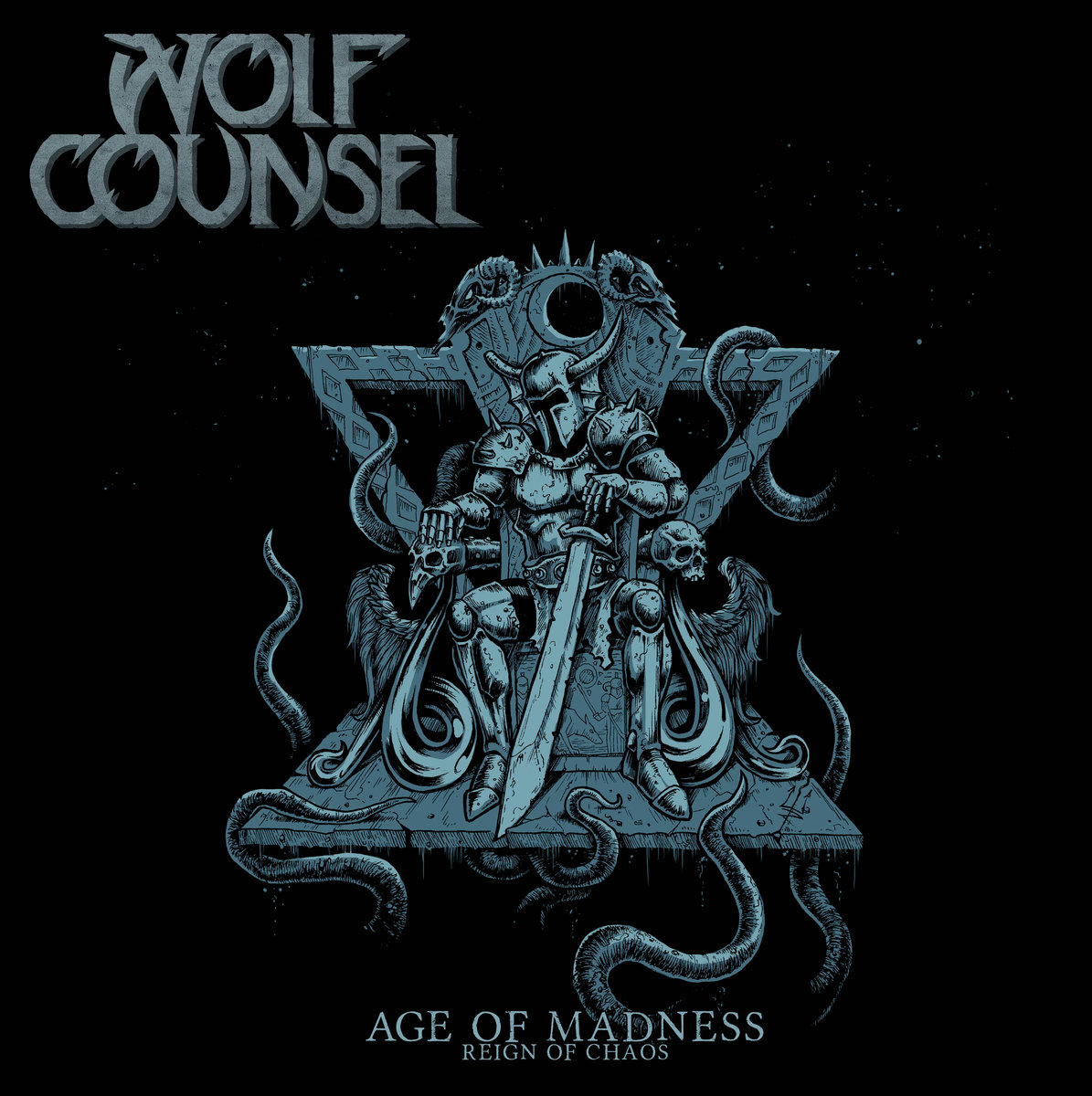 Wolf Counsel – Age Of Madness / Reign Of Chaos